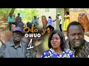 Odo Ye Owuo 1 | Lilwin Bernard Nyarko Portia Asare | 2019